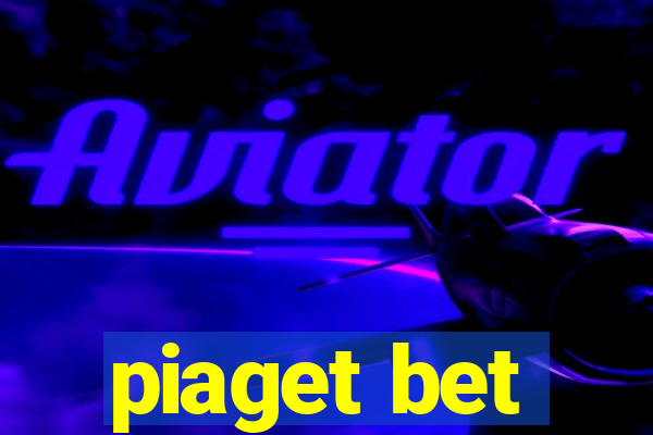 piaget bet